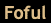 foful 