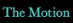 the motion
